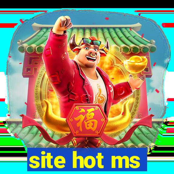 site hot ms